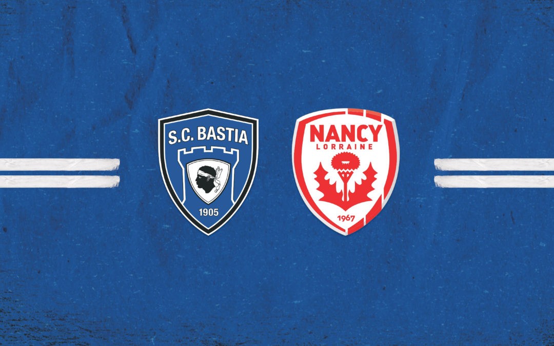 SC Bastia – AS Nancy Lorraine